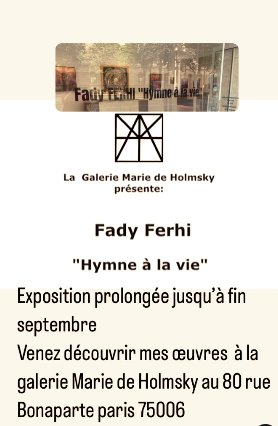 FAFY FERHRI_HYMME A LA VIE EXPOSITION UNTILL THE END OF SEPTEMBER 2024