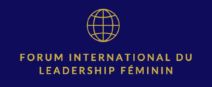 FORUM INTERNATIONAL DU LEADERSHIP FEMININ