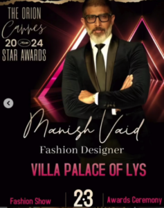 MANISH VAID FASHION DESIGNER-FASHION SHOW VILLA PALACE OF LYS-THE ORION CANNES STAR AWARDS