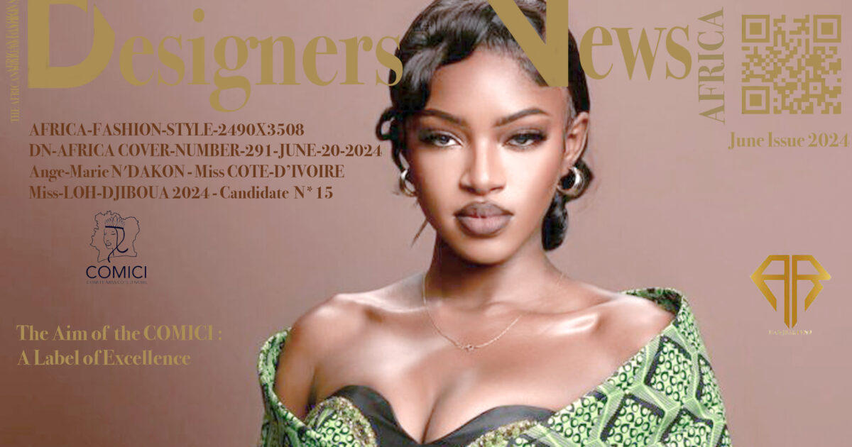 AFRICA-VOGUE-AFRICA-FASHION-STYLE-2490X3508-DN-AFRICA-COVER-NUMBER-291-JUNE-20-2024-Ange-Marie-N'DAKON-Miss-CÔTE-D’IVOIRE-Miss-LÔH-DJIBOUA-2024-Candidate-N-15-DN-A-INTERNATIONAL-Media-Partner