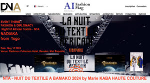 NTA – NUIT DU TEXTILE A BAMAKO 2024 FIRST EDITION  presents Carlos DESAULES from Côte d'Ivoire Event Organizer Marie KABA HAUTE COUTURE from Mali