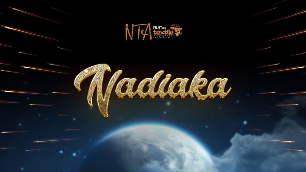 NTA – NUIT DU TEXTILE A BAMAKO 2024 FIRST EDITION  presents Nadiaka from TOGO