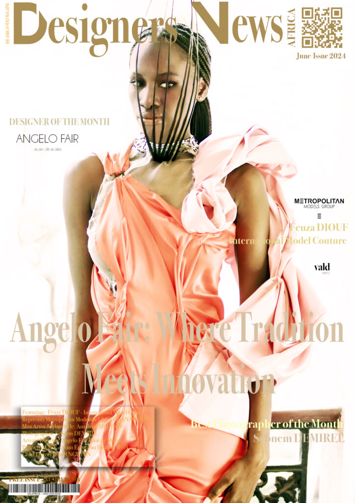AFRICA-FASHION-STYLE-2490X3508-DN-AFRICA-COVER-NUMBER-298-June-24-2024-Feuza-DIOUF-International-Couture-Model-METROPOLIAN-DESIGNER-COUTURE-ANGELO-FAIR-DN-AfrICA-Media-Partner