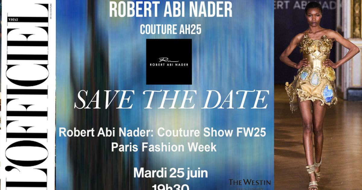 AFRICA-VOGUE-AFRICA-FASHION-STYLE-Robert-Abi-Nader-Couture-Show-FW25-Paris-Fashion-Week --DN-A-INTERNATIONAL-Media-Partner