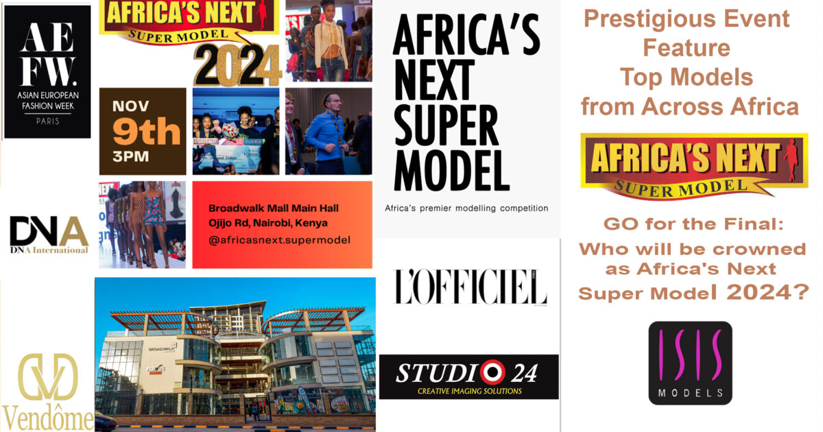 AFRICA-FASHION-STYLE-GO-for-the-Final-Who-will-be-crowned-as-Africa's-Next-Super-Model-2024-DN-A-INTERNATIONAL-Media-Partner