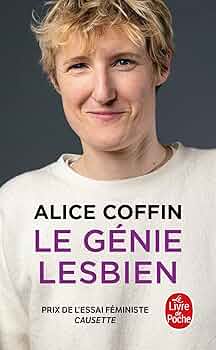 Alice Coffin - Le Génie LESBIEN