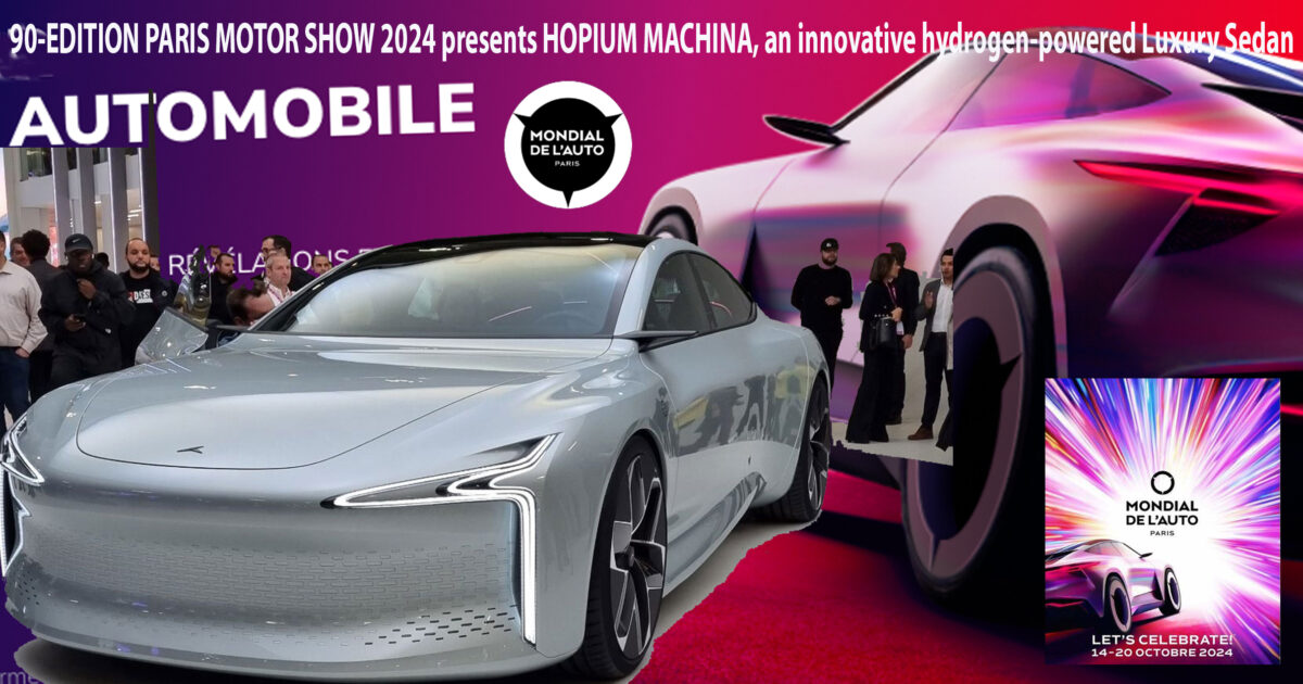 AFRICA-VOGUE-AFRICA-0-EDITION-PARIS-MOTOR-SHOW-2024-presents-HOPIUM-MACHINA,-an-innovative-hydrogen-powered-Luxury-Sedan ---DN-A-INTERNATIONAL-Media-Partner