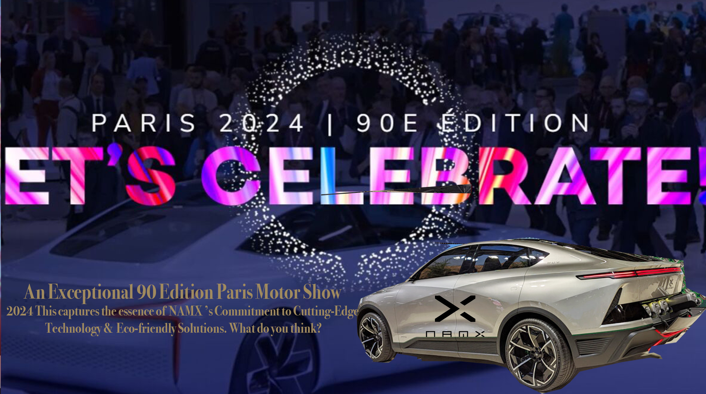 An Exceptional 90 Edition Paris Motor Show 2024