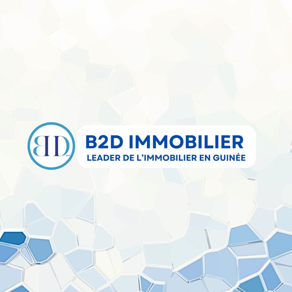 B2D IMMOBILIER - LEADER DE L'IMMOBILIER EN GUINEE