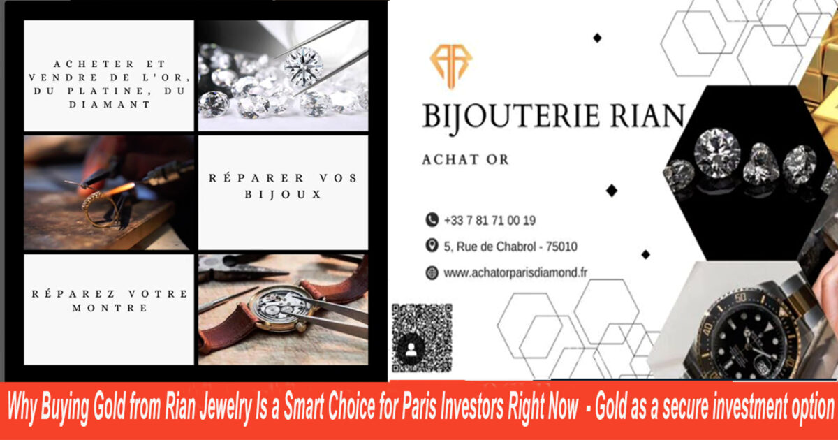 VOGUE-COVER-PARIS-Why-Buying-Gold-from-Rian-Jewelry-Is-a-Smart-Choice-for-Paris-Investors-Right-Now-Gold-as-a-secure-investment-option-DN-MAG-Media-Partner