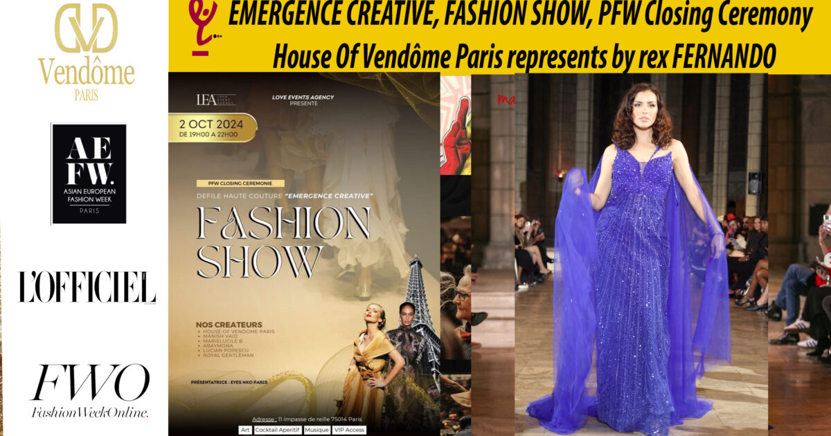 AFRICA-VOGUE-AFRICA-EMERGENCE-CREATIVE,-FASHION-SHOW,-PFW-Closing-Ceremony-House-Of-Vendôme-Paris-represents-by-rex-FERNANDO-DN-A-INTERNATIONAL-Media-Partner