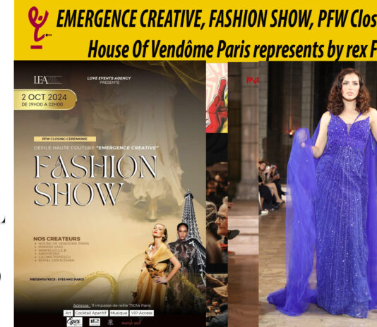 AFRICA-VOGUE-AFRICA-EMERGENCE-CREATIVE,-FASHION-SHOW,-PFW-Closing-Ceremony-House-Of-Vendôme-Paris-represents-by-rex-FERNANDO-DN-A-INTERNATIONAL-Media-Partner