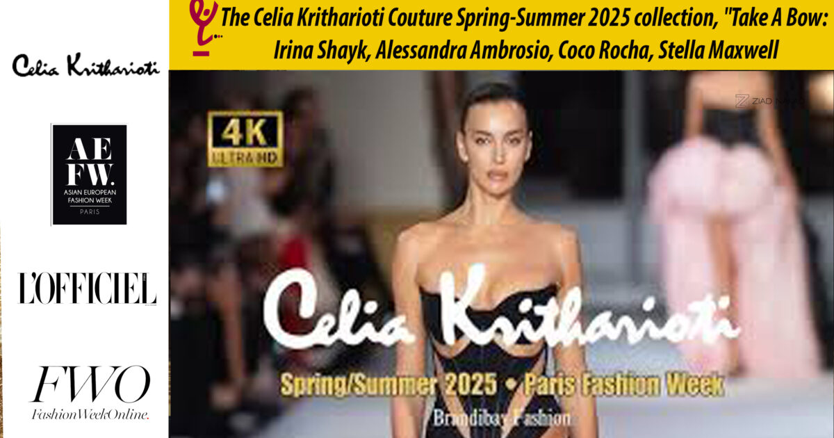 AFRICA-VOGUE-AFRICA-The-Celia-Kritharioti-Couture-Spring-Summer-2025-collection,-'Take-A-Bow--Irina-Shayk,-Alessandra-Ambrosio,-Coco-Rocha,-Stella-Maxwell-DN-A-INTERNATIONAL-Media-Partner