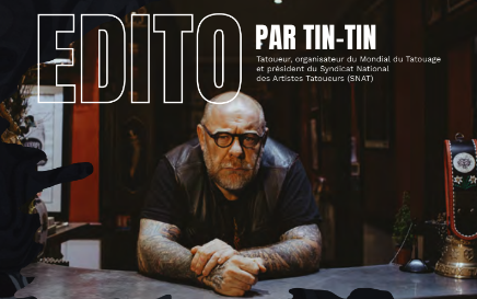 EDITO BY TINTIN - WORDS FROM THE FOUNDER OF MONDIAL TATOUAGE