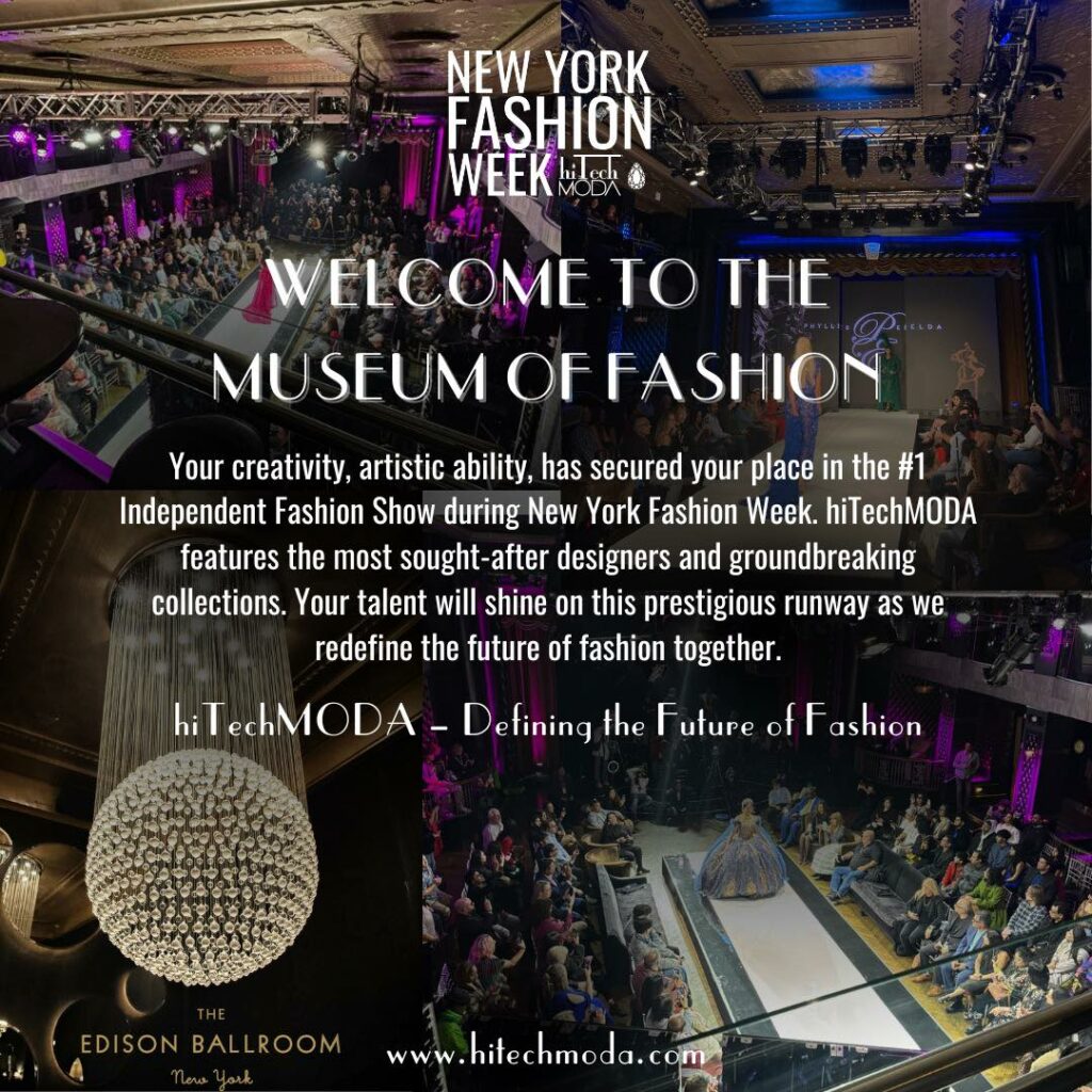 NEW YORK FASHION WEEK-HITECHMODA-DEFINING THE FUTURE OF FASHION-VENUE EDISON BALLROOM