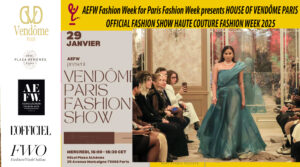 AFRICA-VOGUE-AFRICA--AEFW-Fashion-Week-for-Paris-Fashion-Week-presents-HOUSE-OF-VENDÔME-PARIS-OFFICIAL-FASHION-SHOW-HAUTE-COUTURE-FASHION-WEEK-2025