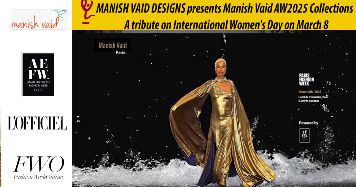 AFRICA-VOGUE-AFRICA-MANISH-VAID-DESIGNS-presents-Manish-Vaid-AW2025-Collections-A-tribute-on-International-Women's-Day-on-March-8-DN-A-INTERNATIONAL-Media-Partner