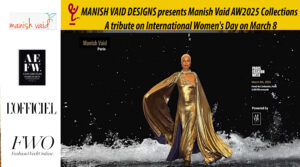 AFRICA-VOGUE-AFRICA-MANISH-VAID-DESIGNS-presents-Manish-Vaid-AW2025-Collections-A-tribute-on-International-Women's-Day-on-March-8-DN-A-INTERNATIONAL-Media-Partner