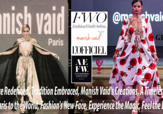 Elegance-Redefined,-Tradition-Embraced,-Manish-Vaid's-Creations,-A-Timeless-Grace,--From-Paris-to-the-World,-Fashion's-New-Face,-Experience-the-Magic,-Feel-the-Embrace----DN-A-INTERNATIONAL-Media-Partner