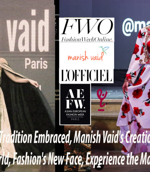 Elegance-Redefined,-Tradition-Embraced,-Manish-Vaid's-Creations,-A-Timeless-Grace,--From-Paris-to-the-World,-Fashion's-New-Face,-Experience-the-Magic,-Feel-the-Embrace----DN-A-INTERNATIONAL-Media-Partner